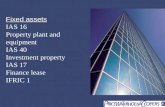 Fixed assets Fixed assets IAS 16 Property plant and equipment IAS 40 Investment property IAS 17 Finance lease IFRIC 1