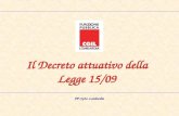 FP CGIL Lombardia1 Il Decreto attuativo della Legge 15/09 FP CGIL Lombardia