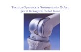 Tecnica Operatoria Strumentario X-Act per il Rotaglide Total Knee