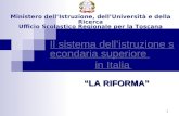 1 Il sistema dellistruzione secondaria superiore Il sistema dellistruzione secondaria superiore in Italia in Italia Ministero dellIstruzione, dellUniversit 