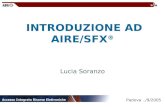 INTRODUZIONE AD AIRE/SFX ® Lucia Soranzo Padova../9/2005