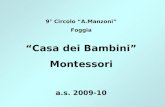 9° Circolo A.Manzoni Foggia Casa dei Bambini Montessori a.s. 2009-10