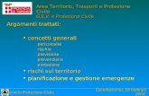 Castellamonte, 18 febbraio 2003 Servizio Protezione Civile Area Territorio, Trasporti e Protezione Civile G.E.V. e Protezione Civile Argomenti trattati: