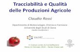Tracciabilità e Qualità delle Produzioni · PDF file Tracciabilità e Qualità delle Produzioni Agricole Claudio Rossi Dipartimento di Biotecnologie, Chimica e Farmacia-Università