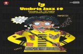 UJ19 programma manifesto maggio6 - Umbria Jazz ... MICHEL CAMILO GEORGE BENSON 'round midnight Teatro Morlacchi TERENCE BLANCHARD feat. the E-COLLECTIVE a R Jazz Club Méliès - Jam
