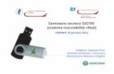 Seminario tecnico SISTRI (sistema tracciabilità rifiuti) · PDF file 2014-06-02 · Seminario tecnico SISTRI (sistema tracciabilità rifiuti) AVVERTENZA Ogni riferimento per operare